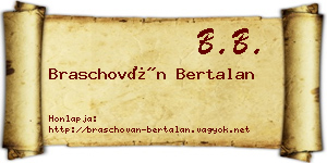 Braschován Bertalan névjegykártya